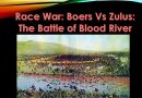 Video & Audio: Race War: Boers Vs Zulus: The Battle of Blood River