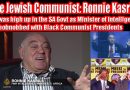 Video & Audio: Top Communist Jew: Ronnie Kasrils: Anti-White Treasonous Jews at their finest – Full Discussion