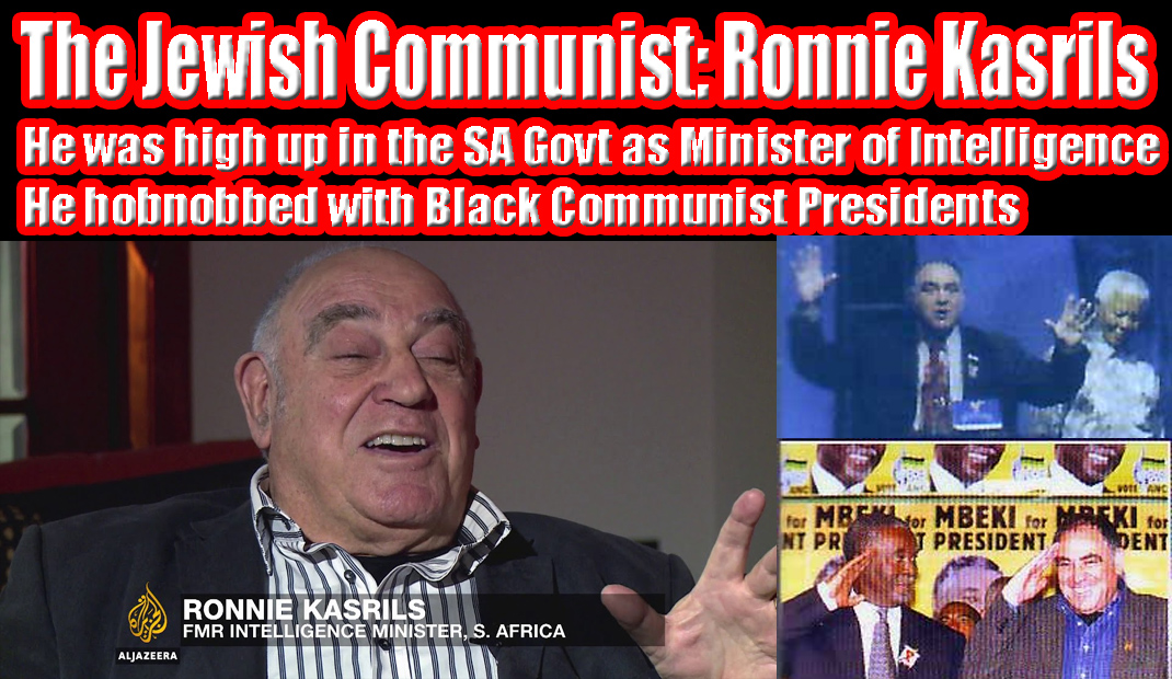 Video & Audio: Top Communist Jew: Ronnie Kasrils: Anti-White Treasonous Jews at their finest - Full Discussion