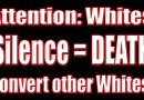 Video & Audio: The ONLY way for Whites to WIN & survive: Convert ALL other Whites – Do your UTMOST!